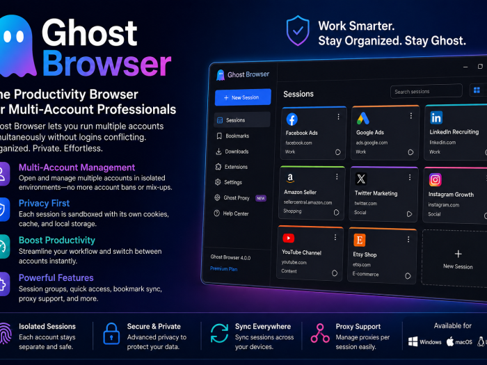 Ghost Browser for managing multiple accounts with isolated browsing sessions